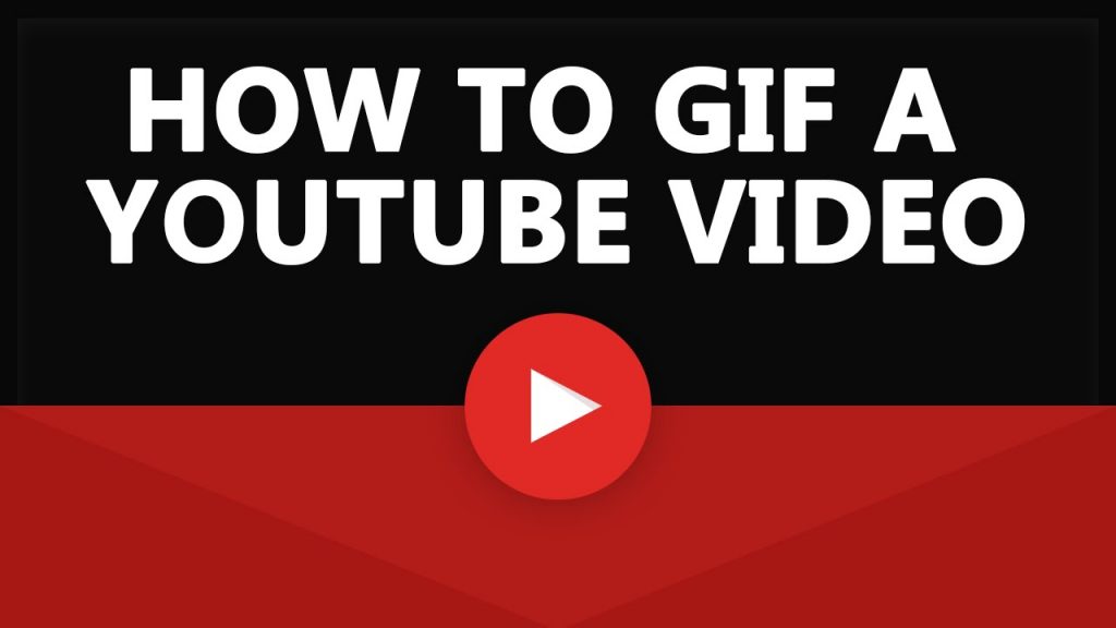 Cómo puedo hacer un gif de un video de YouTube 